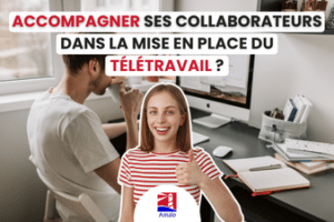 Comment accompagner mes collaborateurs dans la mise en place du télétravail ? - Apprentissage